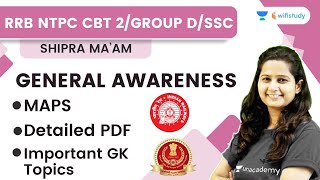 Important GK Topics | Maps Study | RRB Group d / CBT -2/SSC | wifistudy | Shipra Ma&#39;am