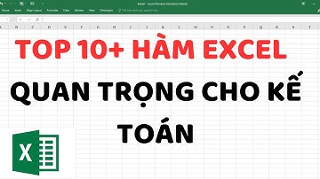 Top 10+ hàm Excel quan trọng cho kế toán | Top 10+ important Excel functions for accountants