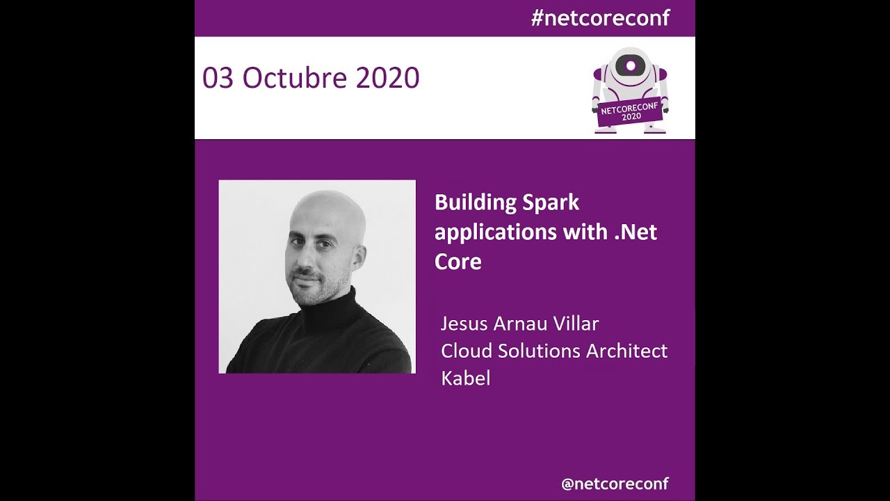 Track 4 15:00 Building Spark applications with .Net Core - YouTube