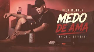 Rick Mendes - Medo De Ama ( Video 2026)