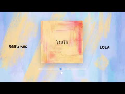 Rauf & Faik -  Lola (Official audio)
