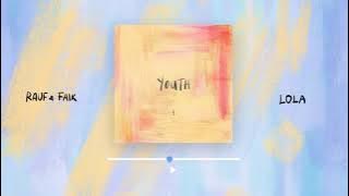 Rauf & Faik -  Lola (Official audio)