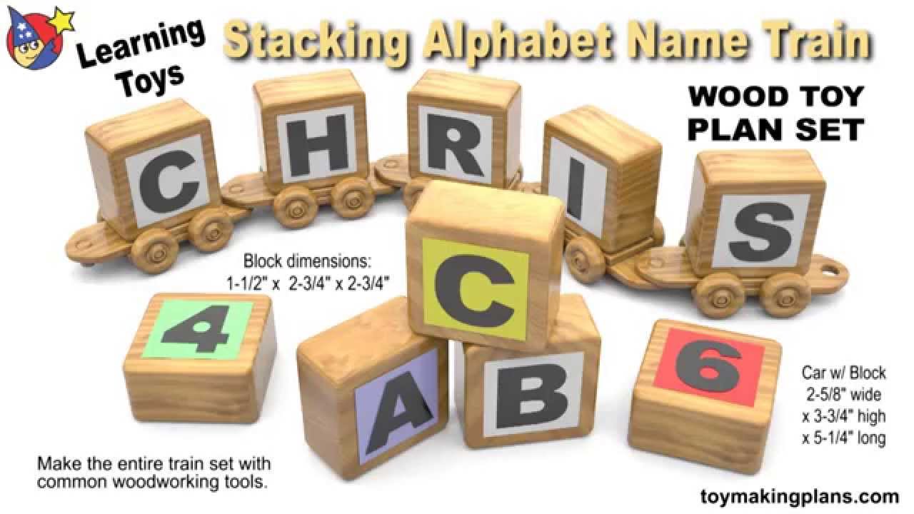 Wood Toy Plans - Learning Toys Stacking Alphabet Train - YouTube