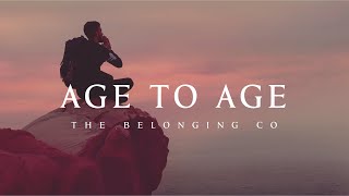 Video thumbnail of "Age To Age - The Belonging Co (Lyrics)"