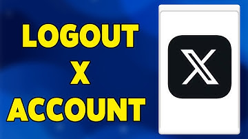 How To Logout of X Account 2023 | X App Sign Out Guide | X, Formerly Twitter