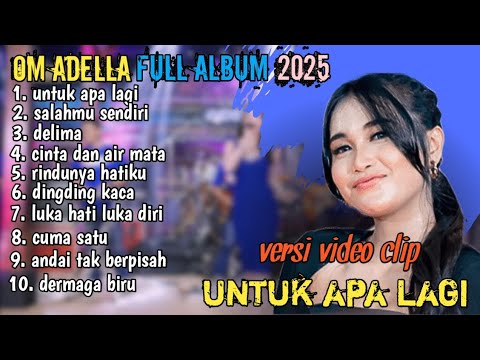 UNTUK APALAGI - Sherly KDI Adella || LIVE OM ADELLA MARGADANA TEGAL