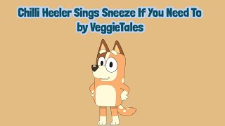 Chilli Heeler Sings Sneeze If You Need To By Veggietales ai Cover