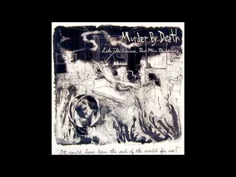 Murder By Death - Those Who Left