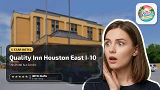 Quality Inn Houston East I-10 - This Hotel Is a Secret | Houston (TX), United States🌟