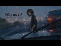 「Lyrics + Vietsub」Why Do I? - Unknown Brain feat. Bri Tolani