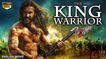 THE KING WARRIOR - Hollywood English Movie | Blockbuster Action Adventure Full Movie In English HD