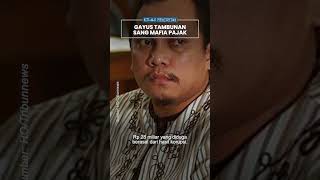 Kilas Peristiwa Gayus Tambunan Mafia Pajak Yang Masih Bisa Keluar Tahanan Dan Bebas Jalanjalan