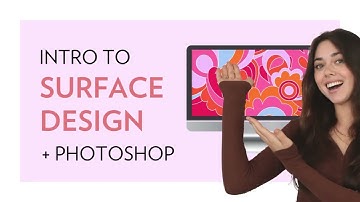 INTRO TO SURFACE DESIGN + PHOTOSHOP