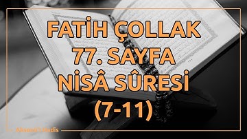Fatih Çollak - 77.Sayfa - Nisâ Suresi (7-11)