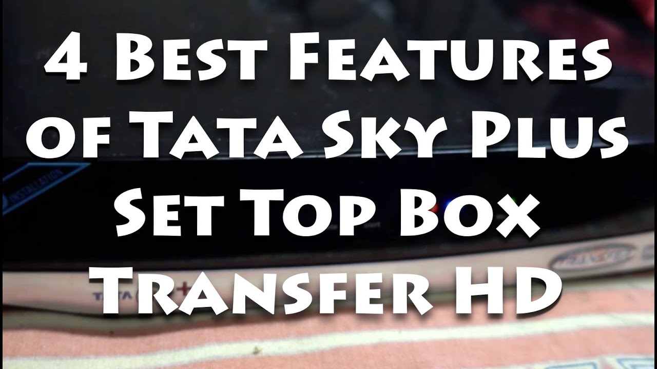 4 Best Features of Tata Sky Plus Transfer HD Set Top Box Explained ...