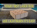 Your First Box with LightBurn (for Beginners)