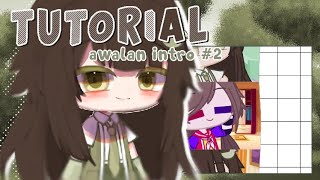 🍰 — Tutorial Awalan Intro #2 || Alight Motion Tutorial || Gacha Tutorial || By Oliviaa Ofcx