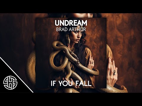 UNDREAM & Brad Arthur - If You Fall 🎧