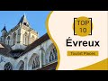 Top 10 best tourist places to visit in vreux  france  english