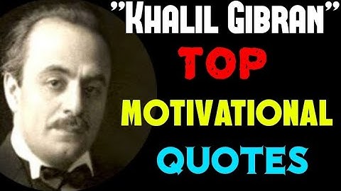 Top Motivational Video by Khalil Gibran ✨ Life Changing Quotes 💥 Deep Meaning Quotes #motivation
