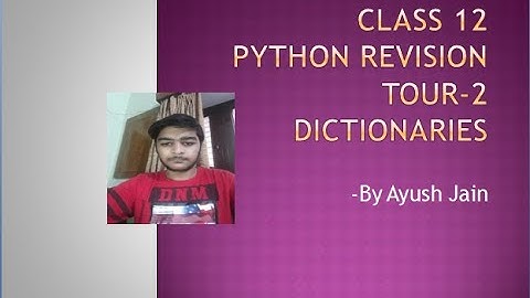Class 12 CS Chapter-2 Python Revision Tour-II (Dictionaries in Python)
