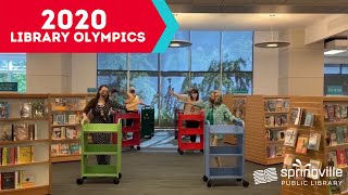 2020 Summer Olympics * Springville Library Synchronized Carting * Library Olympics