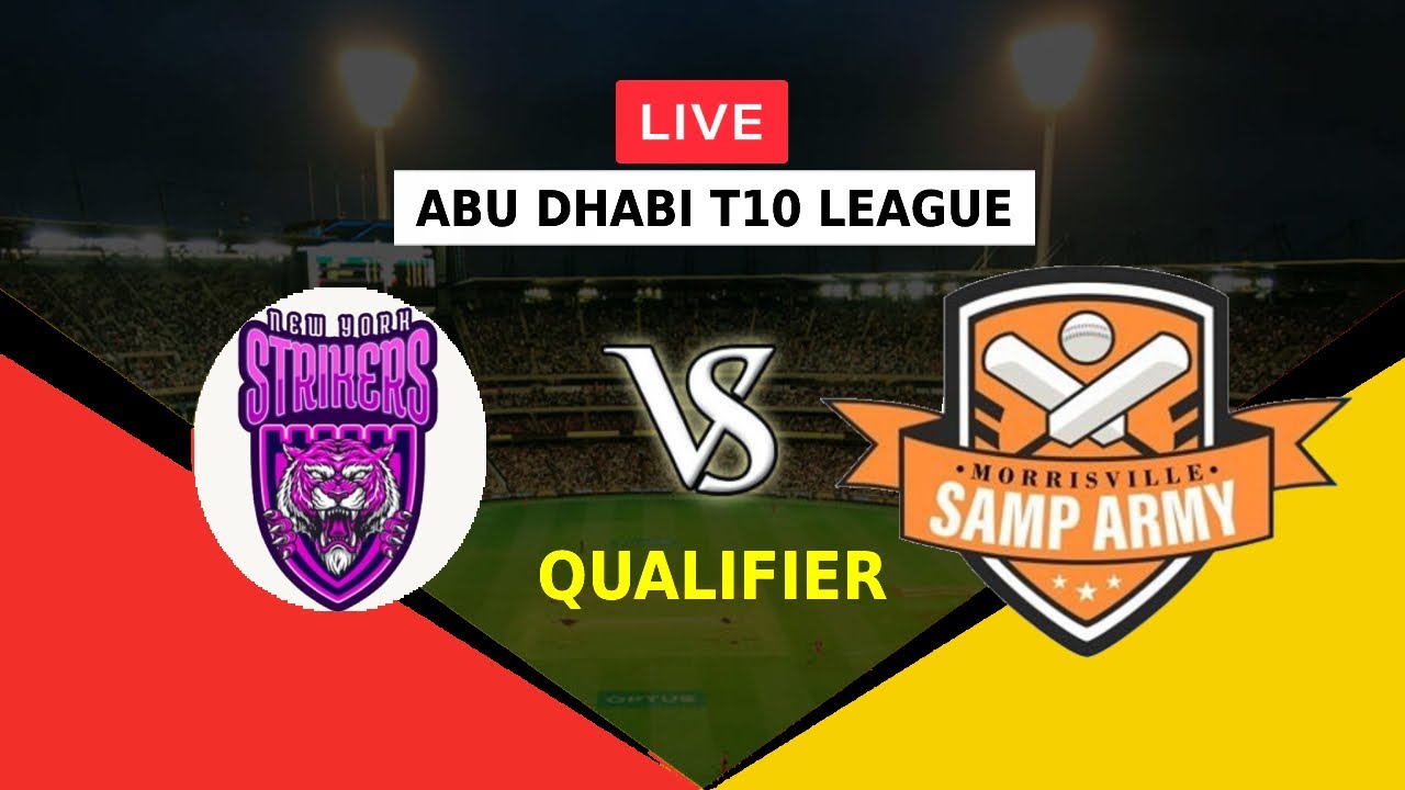 🔴LIVE NYS VS MSA QUALIFIER ABU DHABI T10 LEAGUE 2022 NEW YORK STRIKERS V MORRISWILLE SAMP ARMY