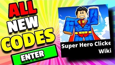 All Secret superhero race clicker Codes 2023 | Codes for superhero race clicker 2023 - Roblox Code