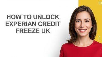 How to Unlock Experian Credit Freeze Uk - AshleyHowTo