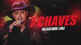 7 CHAVES - Natanzinho Lima (Rep. Novo 2025)