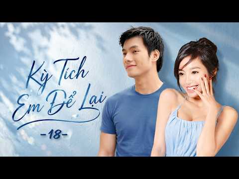 Kỳ Tích Em Để Lại - Tập 18 | Phim Truyện Việt Nam Hay Mới | Phim Việt Nam | Phim Tình Cảm Việt Nam