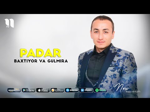 Baxtiyor Mavlonov va Gulmira — Padar (music version)