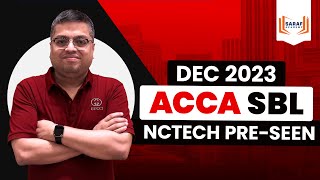 ACCA SBL | DEC 2023 | PRE-SEEN ANALYSIS | NCTech
