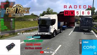 Euro Truck Simulator 2 Benchmark on i3 12100f &amp; RX 580 8gb | 1080P All Graphics Settings (2026)