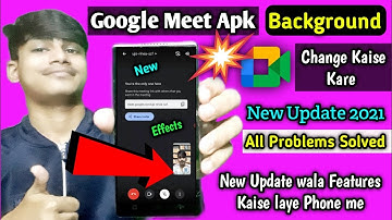 how to change background in google meet phone | google Meet me background kaise change kare New 2021