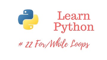 Learn Python Episode #22: For/While Loops