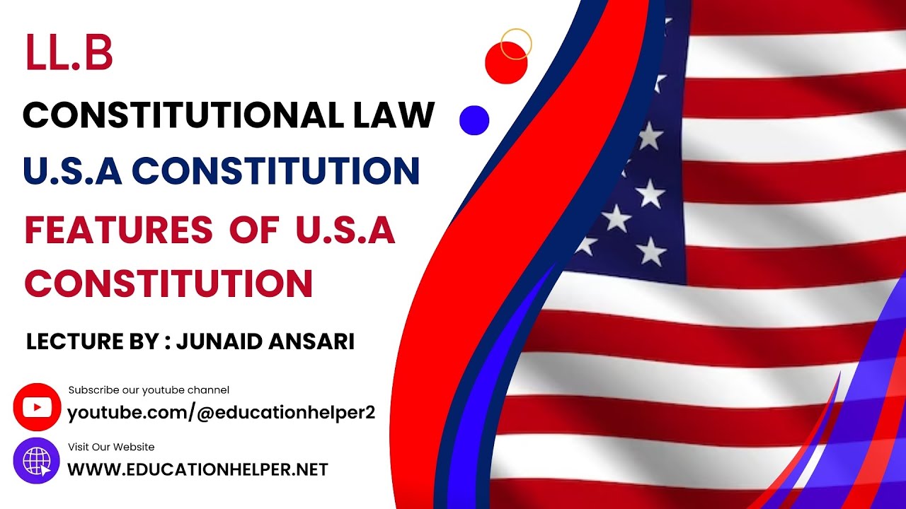 Features of USA Constitution | Constitutional law LLB Part 2,3