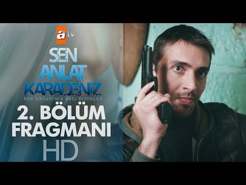 Sen Anlat Karadeniz 2. Bölüm Fragmanı