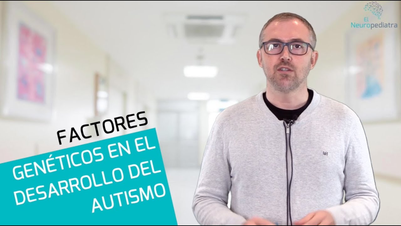 El papel de los factores genéticos en el desarrollo del AUTISMO y los TEA