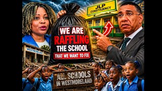 THE GOVERNMENT OF JAMAICA A RAFFLE WHICH SCHOOL INNA WESTMORELAND TO FIX BACK.WHAT A DISGRACE SMH