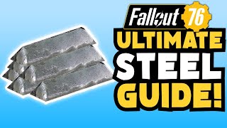 Fallout 76: ULTIMATE Steel Farming Guide!