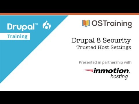 Drupal 8 Security, Lesson 3: Trusted Hosted Settings