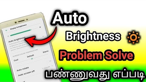 Auto brightness problem sari seivathu eppadi/Display brightness problem