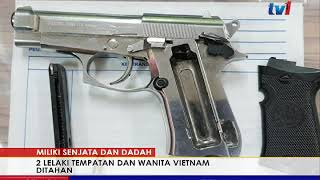 MILIKI SENJATA & DADAH – 2 LELAKI TEMPATAN & WANITA VIETNAM DITAHAN [12 DIS 2017]