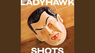 Video thumbnail of "Ladyhawk - S.T.H.D."