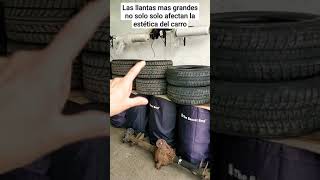 Unas llantas mas grandes no solo tiene efecto en la estética del vehiculo