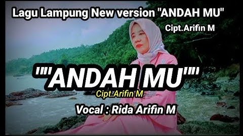 Lagu Lampung New version ""ANDAH MU""Cipt.Arifin M_Vocal.Rida Arifin M #lagulampung #lampungpesisir