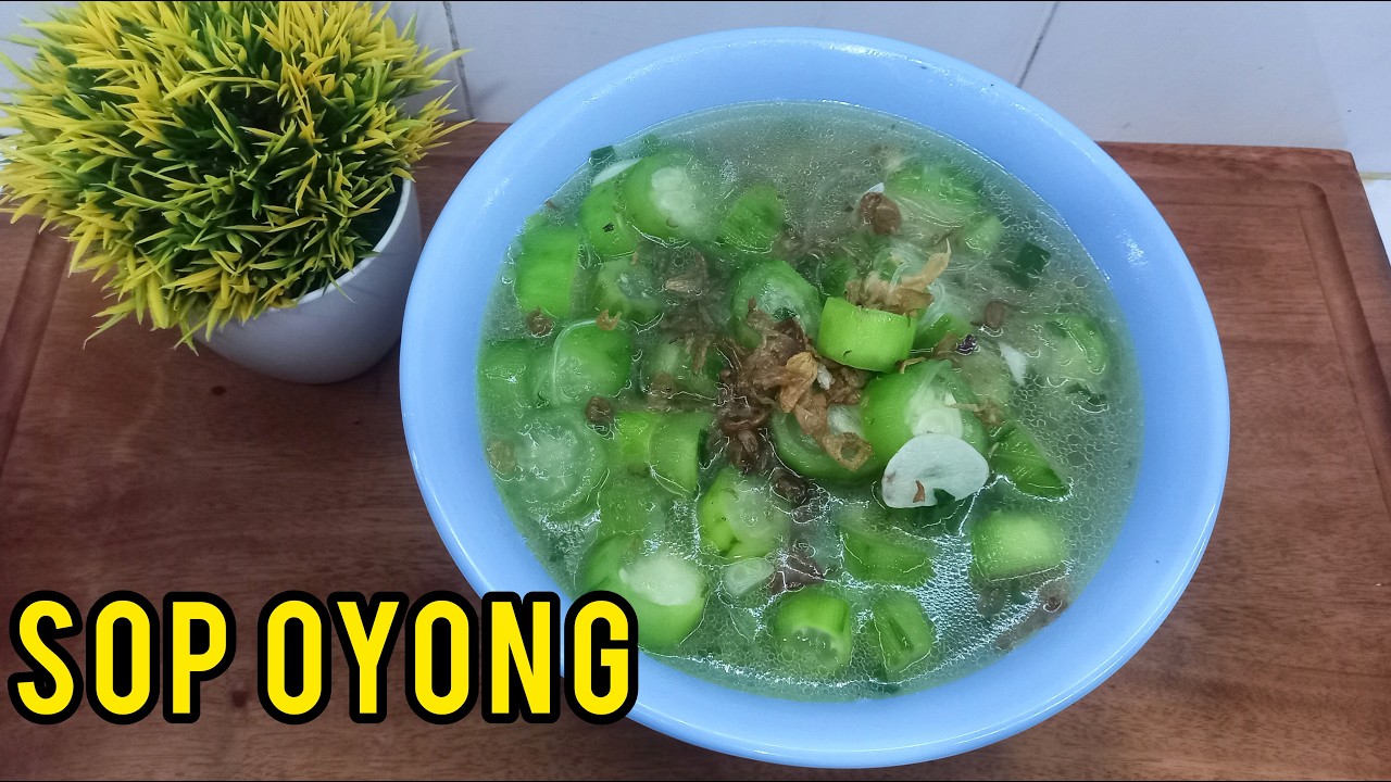Resep Sop Oyong Ebi Soun Kuah Bening & Gurih