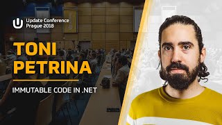 Toni PETRINA: Immutable code in .NET @ Update Conference Prague 2018