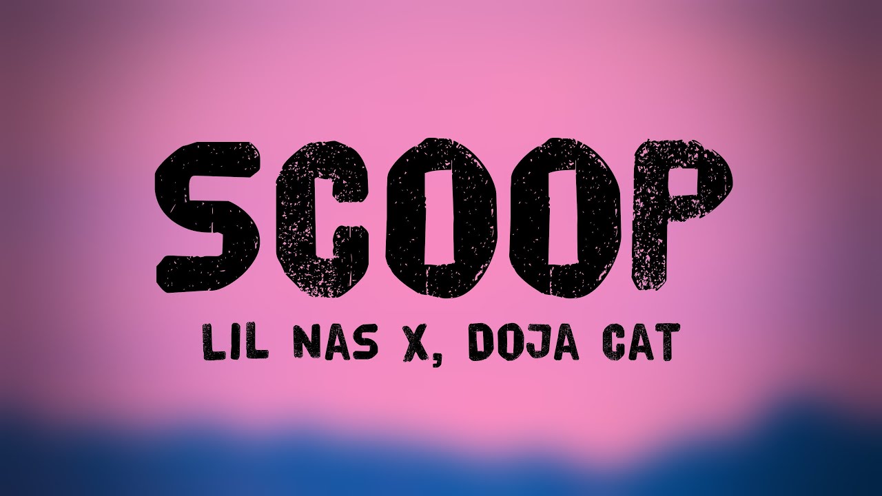SCOOP Lil Nas X, Doja Cat (Lyrics Version) 🐡 YouTube
